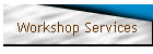 Workshop Services